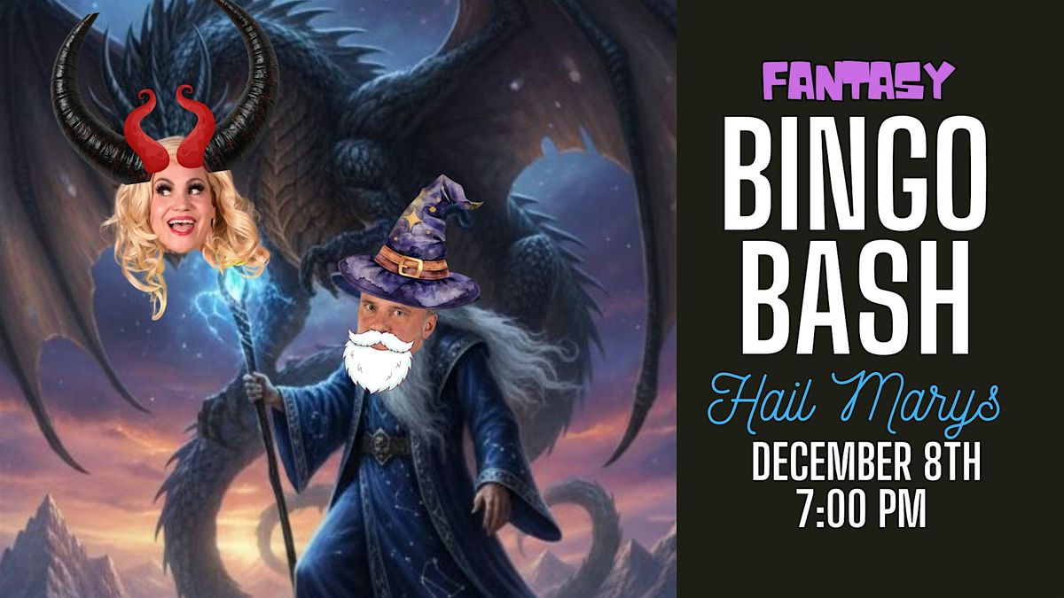 Fantasy Bingo Bash at Hail Marys - December 8th