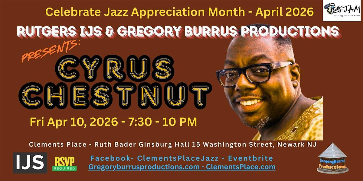 Gregory Chestnut Rutgers IJS and Greg Burrus Present Cyrus Chestnut at Clement's Place ...