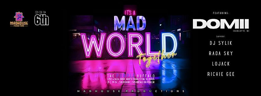 It's a Mad World get Together Party with DJ DOMii
