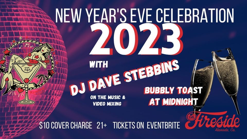 New Years Eve 2023 with DJ Dave Stebbins The Fireside Lounge, Alameda