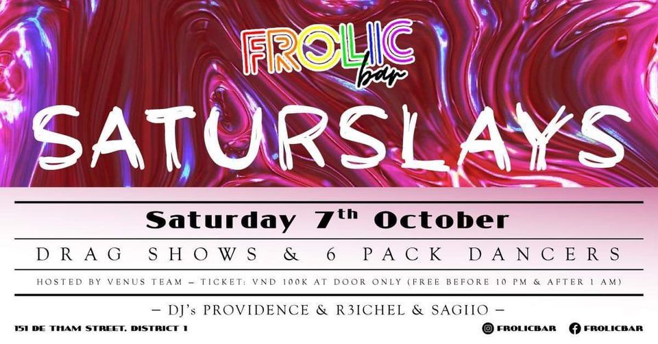 FROLIC\u2019S SATURSLAYS DRAG PARTY