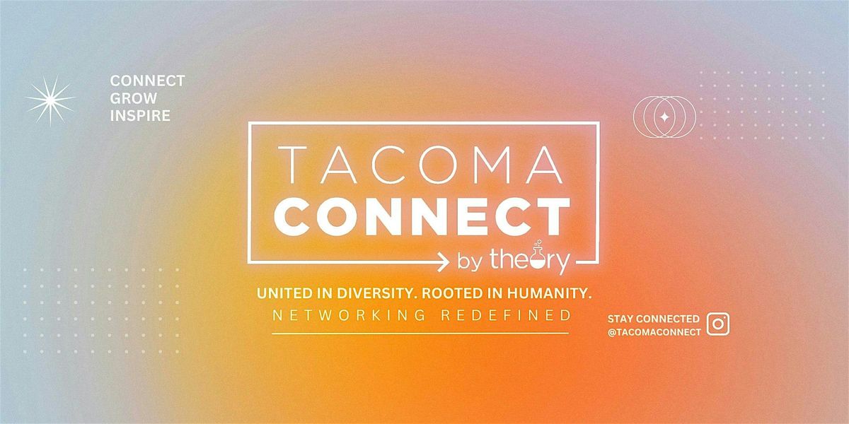 TACOMA CONNECT: #1 HUB for Creatives, Entrepreneurs, & Community Leaders