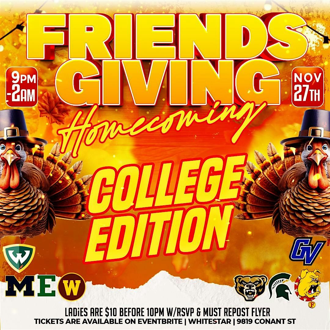 FRIENDSGIVING HOMECOMING COLLEGE ED