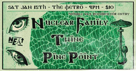 Neat Nite: Nuclear Family, Twine, Pine Point