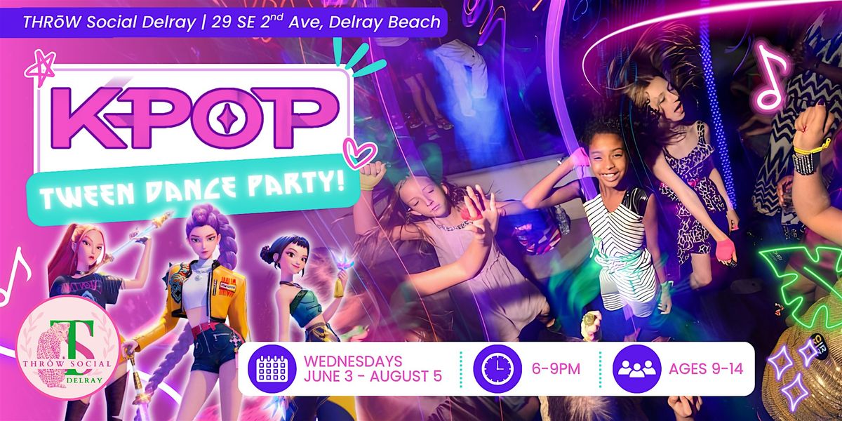 Tweens K-Pop Summer Dance Series at Throw Social Delray Beach!