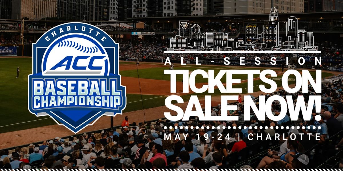 2026 ACC Baseball Championships - All Sessions Pass