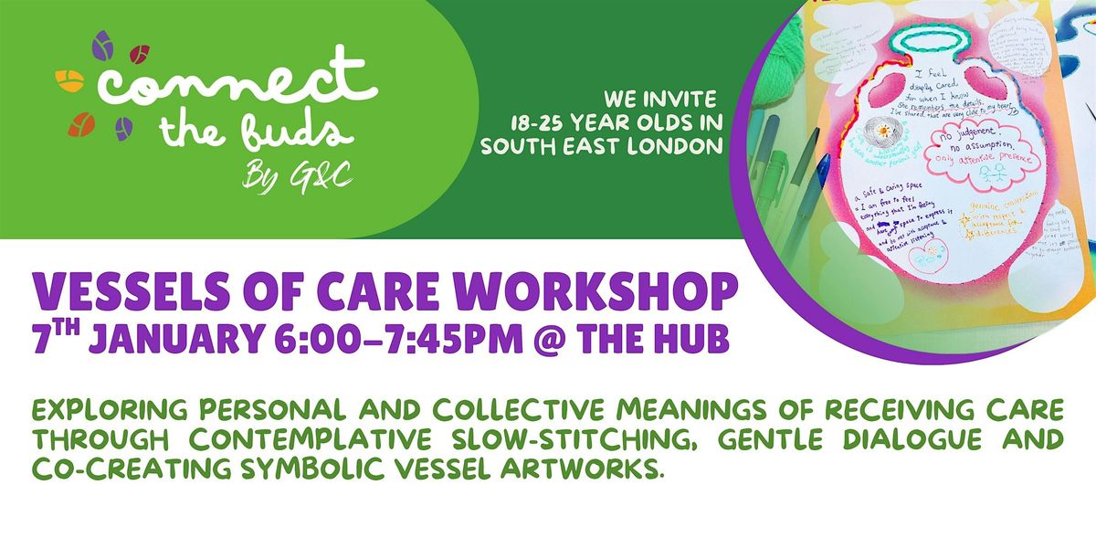 Connect the Buds: Vessels of Care Workshop Series - Part 1