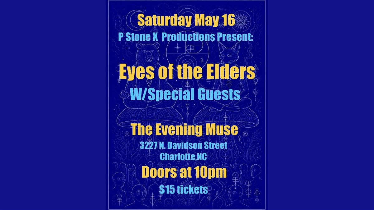 P Stone X presents Eyes of the Elders & Special Guests