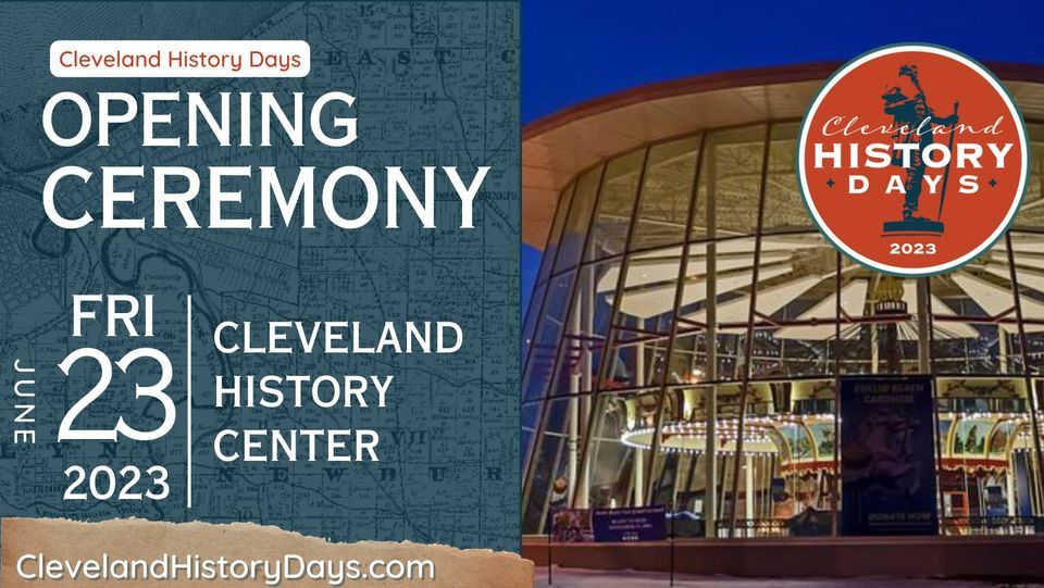 2023 Opening Ceremony Cleveland History Days Cleveland History
