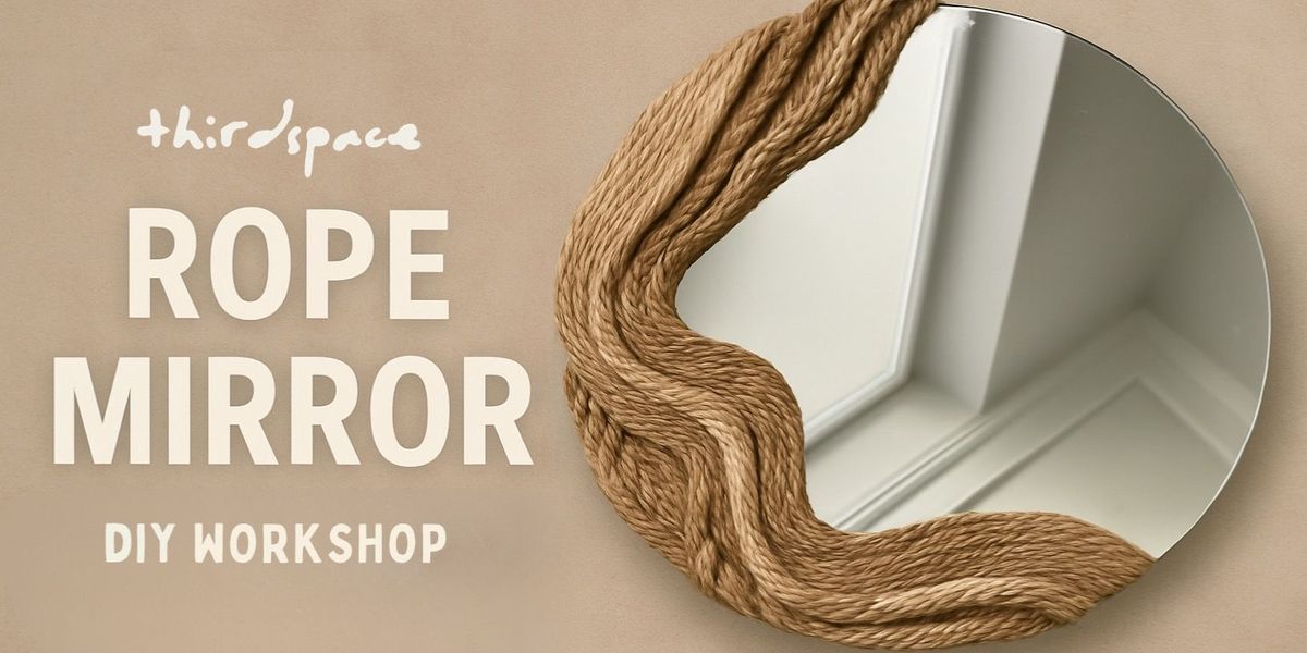 Rope Mirror Workshop
