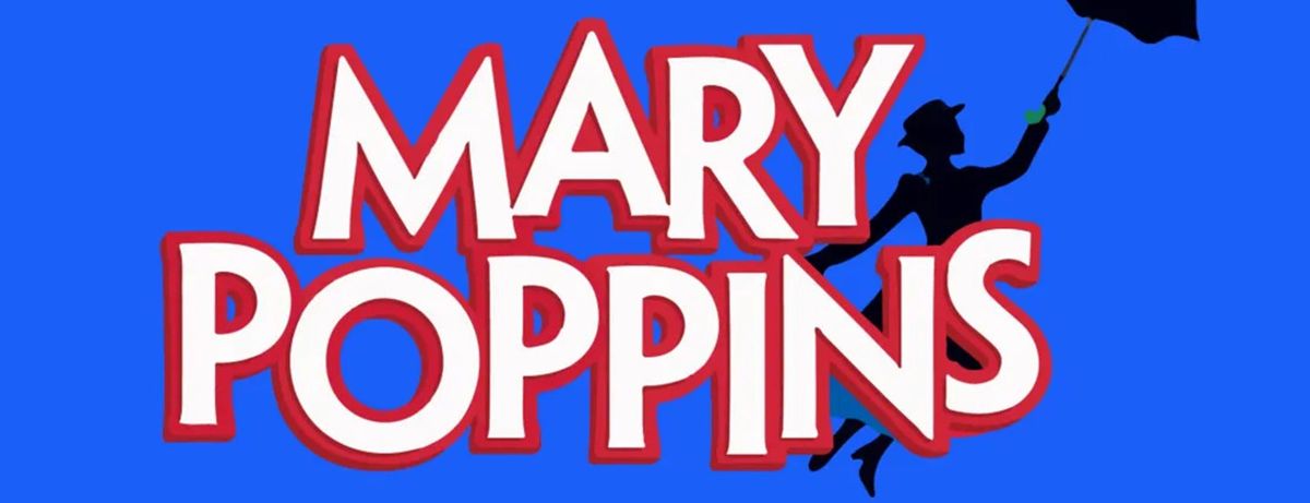 Disney's Mary Poppins - The Musical - Grand Junction