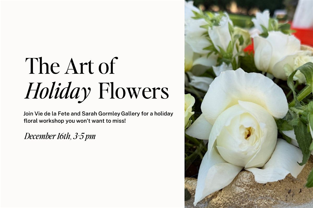 The Art of Holiday Flowers: Vie de la F\u00eate at SGG