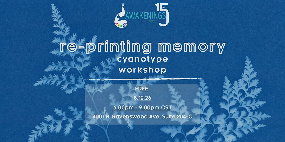 Re-Printing Memory - Cyanotype Workshop