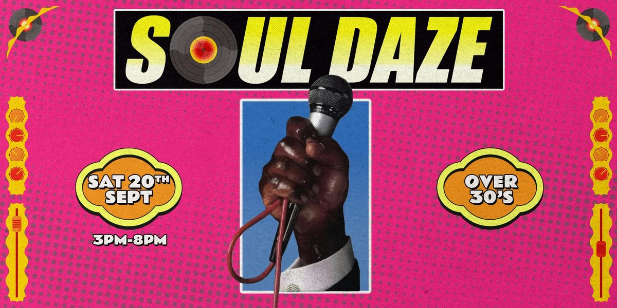 Soul Daze - Brighton's 80's Soul, Jazz funk & Disco Day Party
