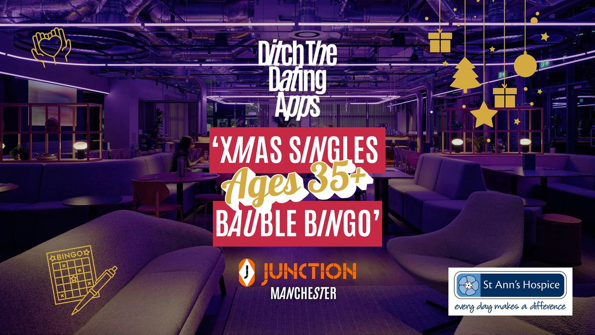 (AGES 35+) Xmas Singles Bauble Bingo  Ditch The Dating Apps x Junction