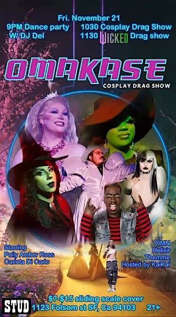 Omakase: Wicked Drag Show and Cosplay Dance Party