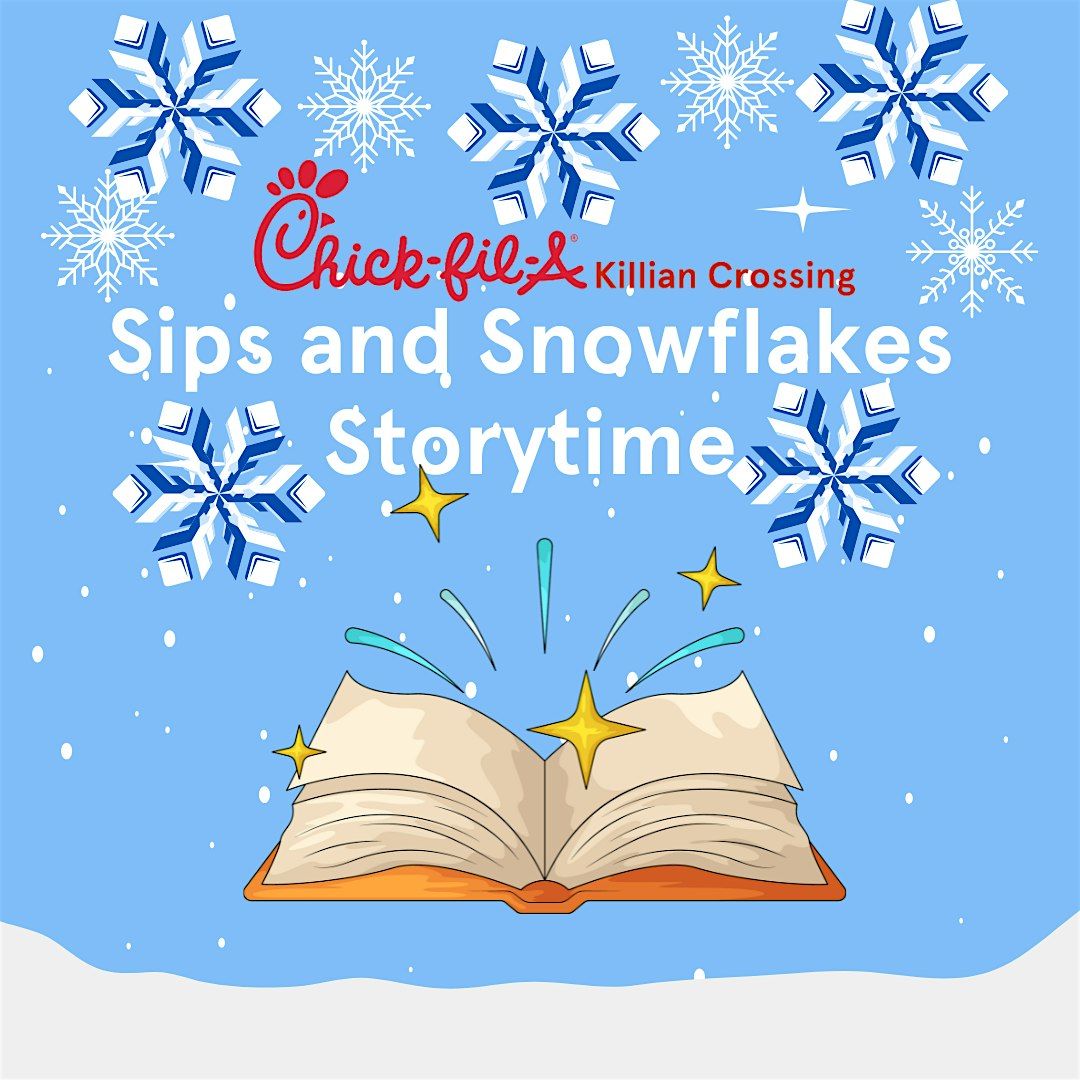 Sips and Snowflakes Storytime @ Chick-fil-A Killian Crossing