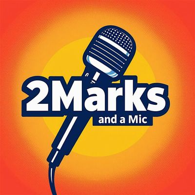 2 Marks and a Mic