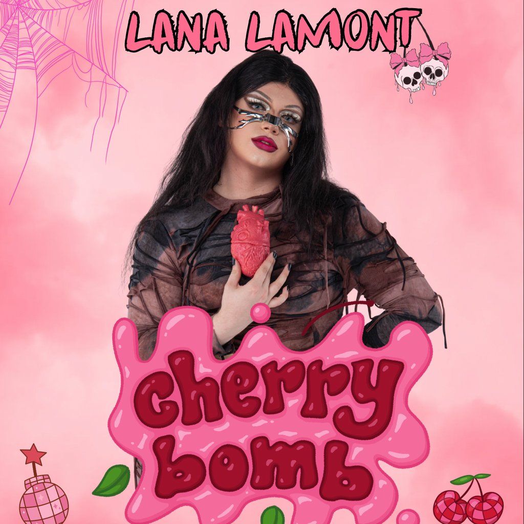 Lana Lamont - Cherry Bomb! Drag Show