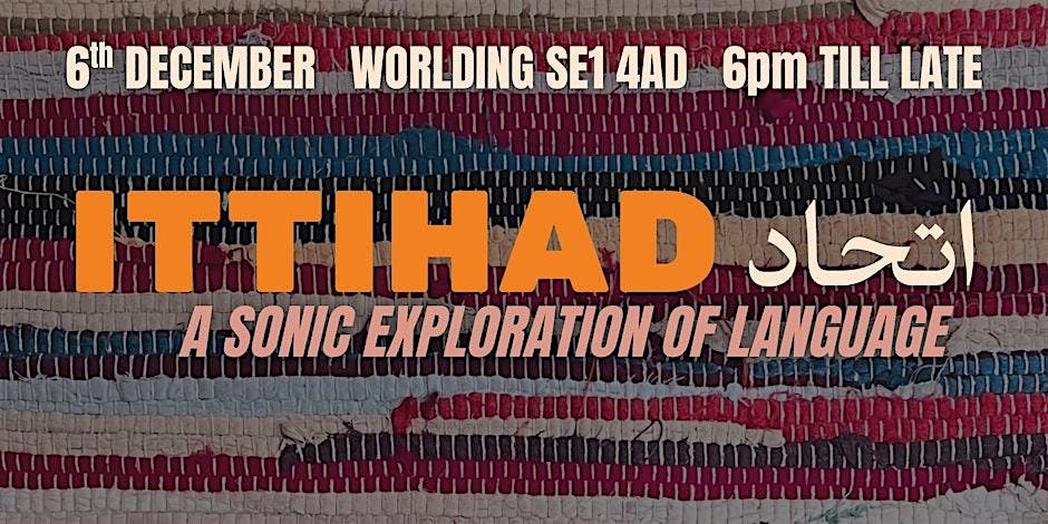 Ittihad: A sonic exploration of language