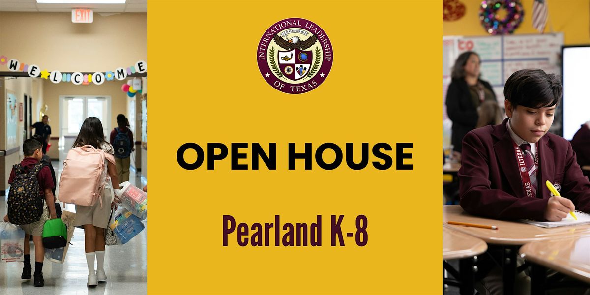 ILTexas Pearland K-8 Open House Event