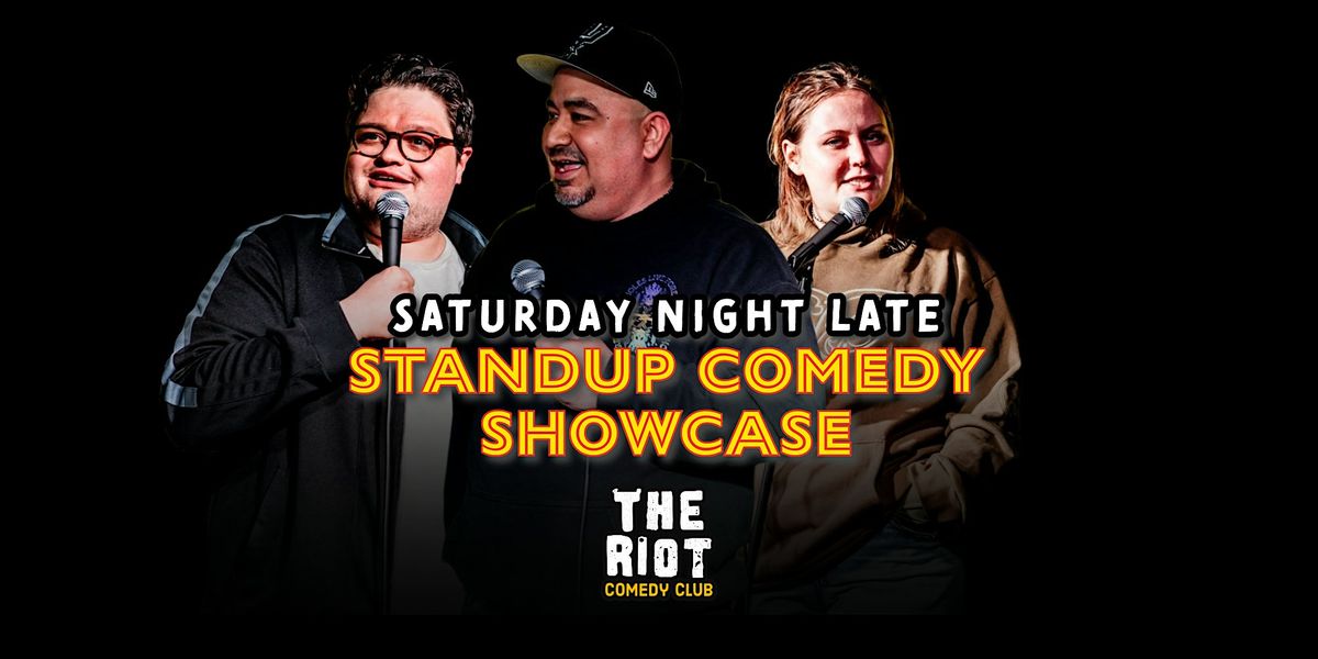 Riot Comedy Club presents Saturday Late Night Standup Comedy Showcase