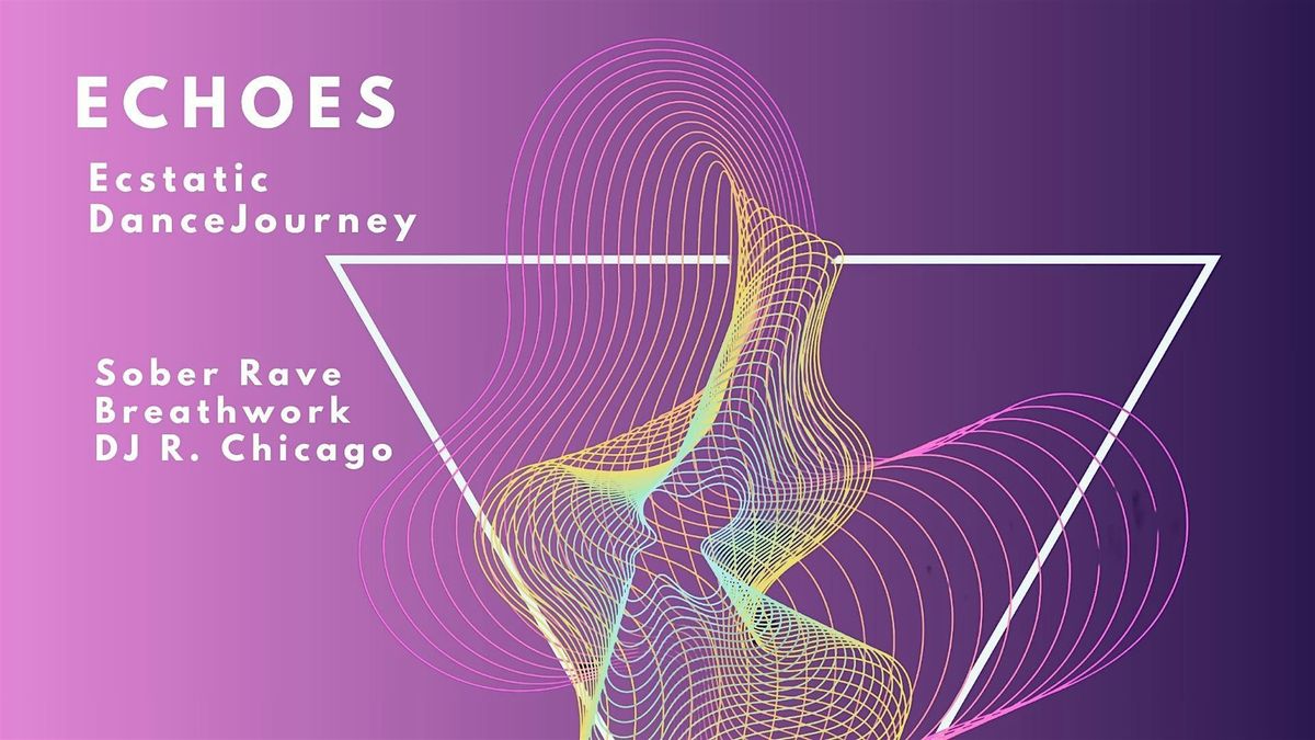 Echoes of Ecstatic Dance I Sober Rave