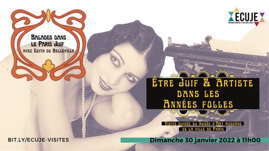 \u00catre Juif & Artiste dans les Ann\u00e9es folles  : Balades dans le Paris Juif avec Edith de Belleville