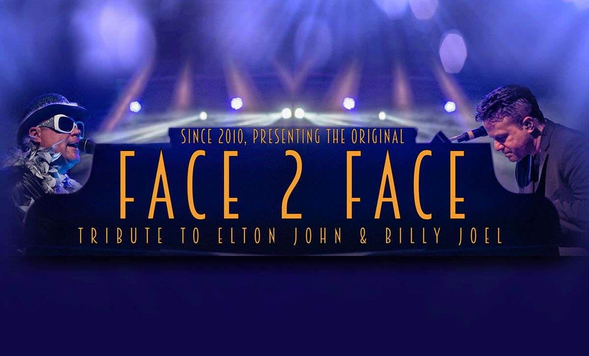 Face 2 Face - A Tribute to Billy Joel and Elton John