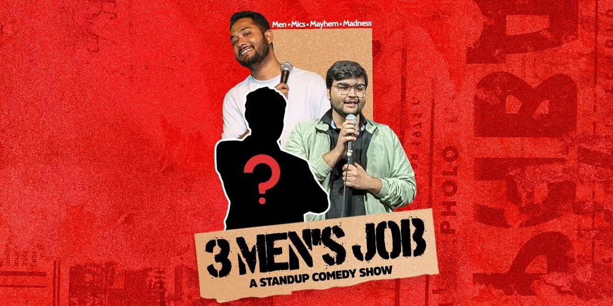 3 Men's Job - A standup Comedy Show