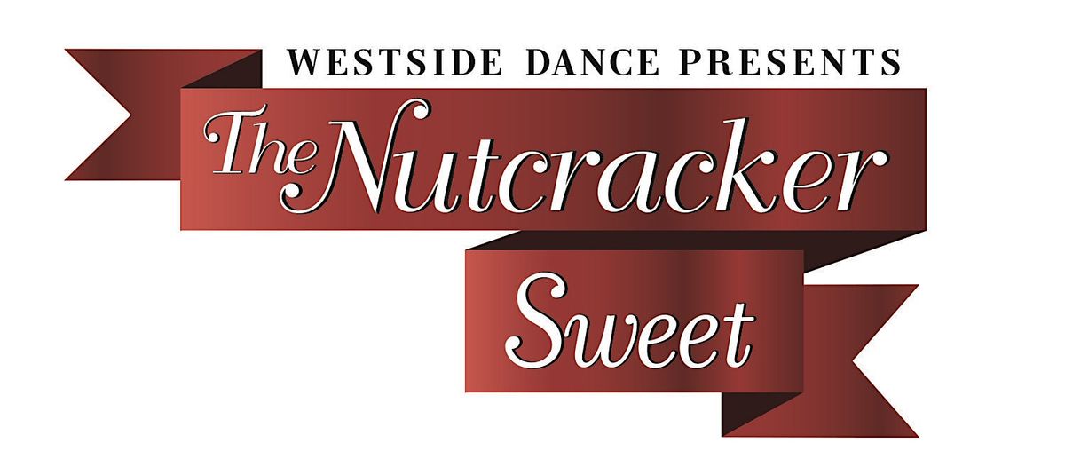 Nutcracker SWEET 2026- the shorter, sweeter version of the holiday classic.