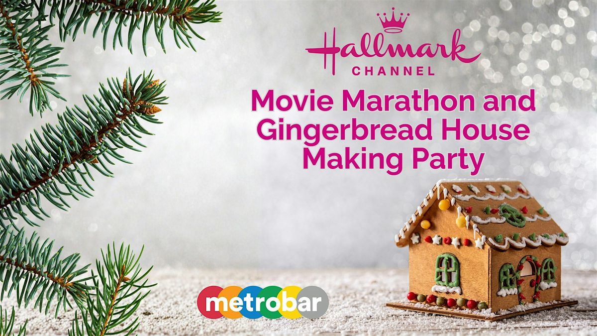 Hallmark Movie Marathon and Gingerbread House Making Party