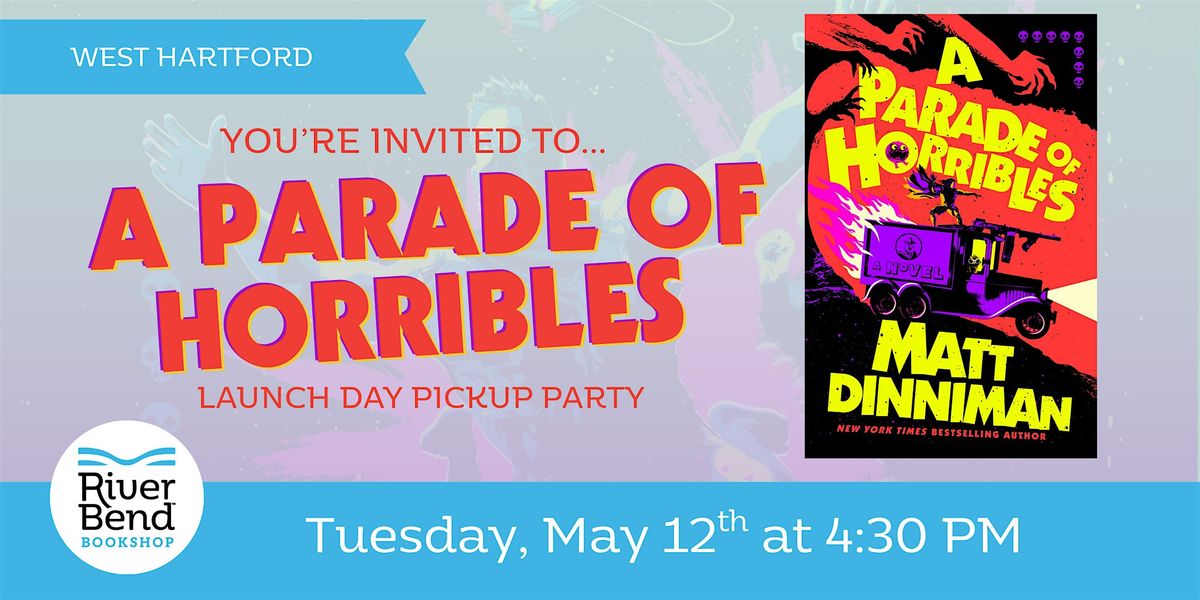 A Parade of Horribles Launch Day Pick Up Party - Glastonbury