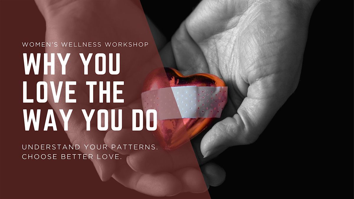 Why You Love The Way You Do