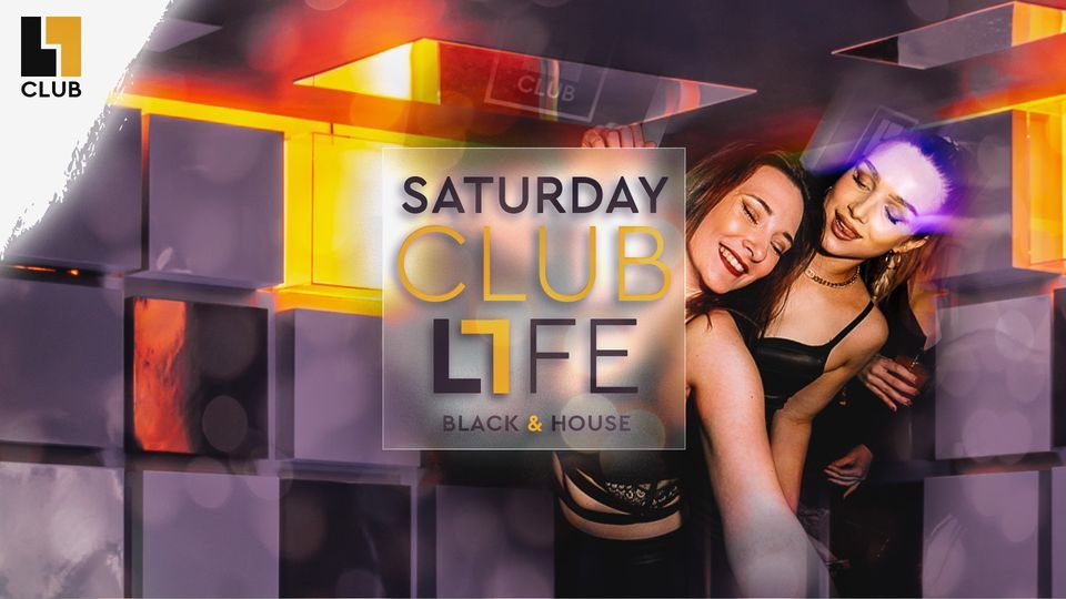 Saturday CLUB L1FE