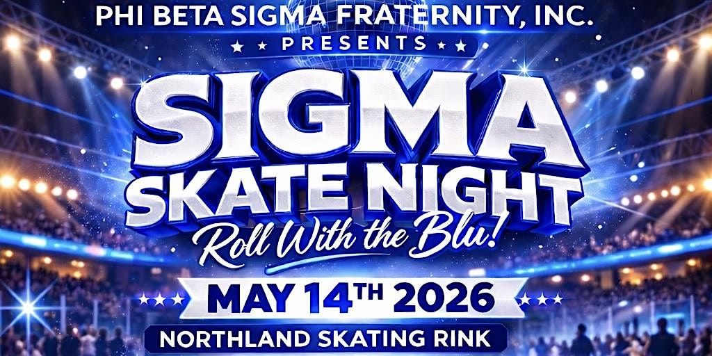 Xi Beta Sigma Presents - Sigma Skate Night