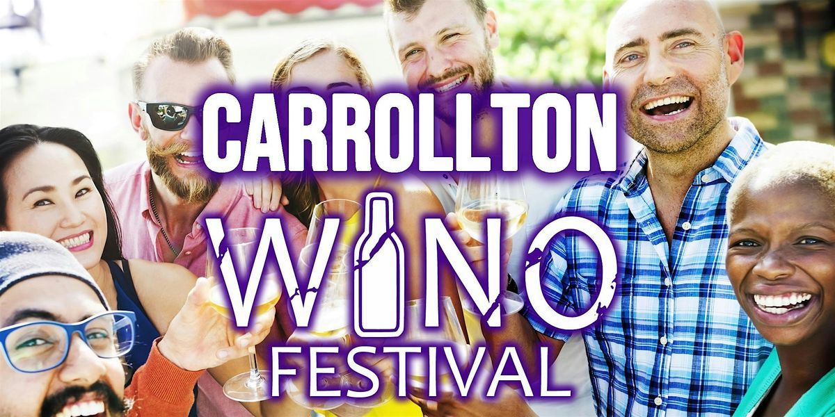 Carrollton Winofest - Texas Wine Showcase with food, music, & more!