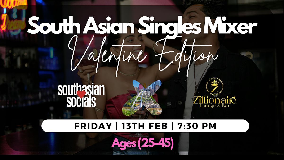 South Asian Singles Mixer Edmonton | Valentine Edition
