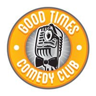 Good Times - Comedy Club