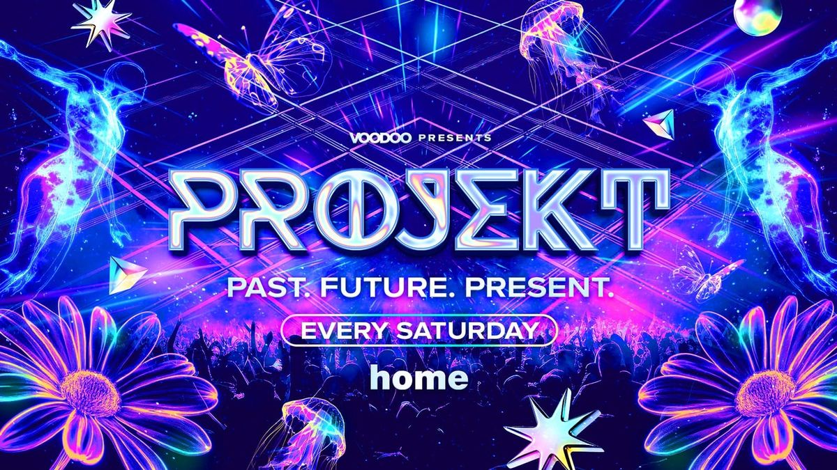 PROJEKT Saturday 8th November @ Home