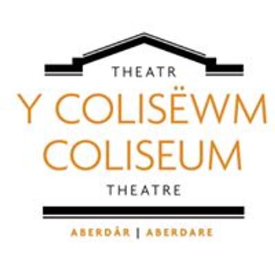 Theatr Y Colis\u00ebwm, Aberd\u00e2r \/  Coliseum Theatre, Aberdare