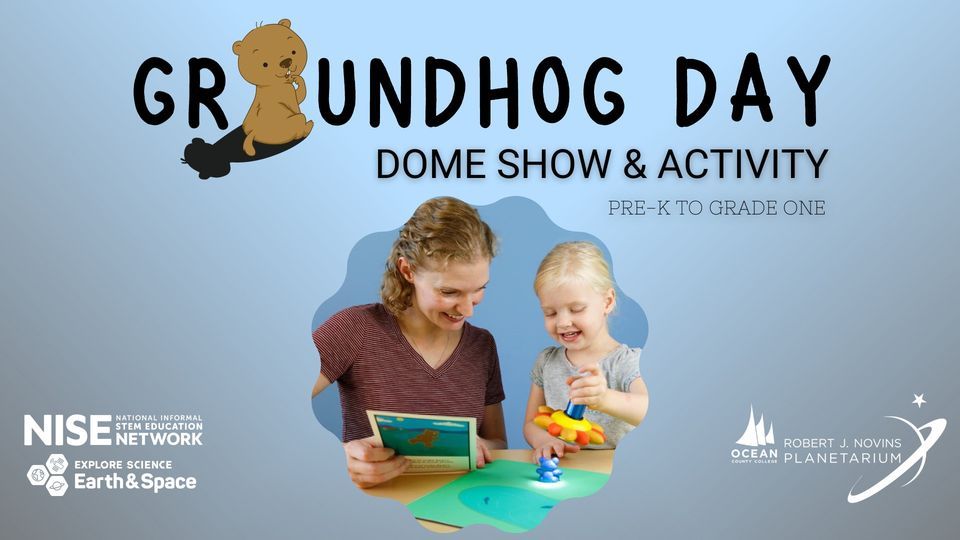 Family Science Series - Groundhog Day | Robert J. Novins Planetarium