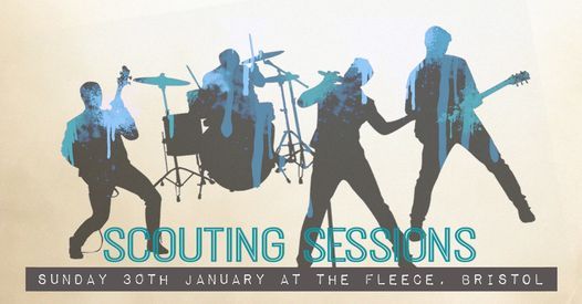 Scouting Sessions at The Fleece, Bristol