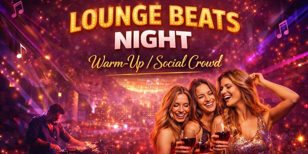 LOUNGE BEATS NIGHT Bollywood x EDM Friday