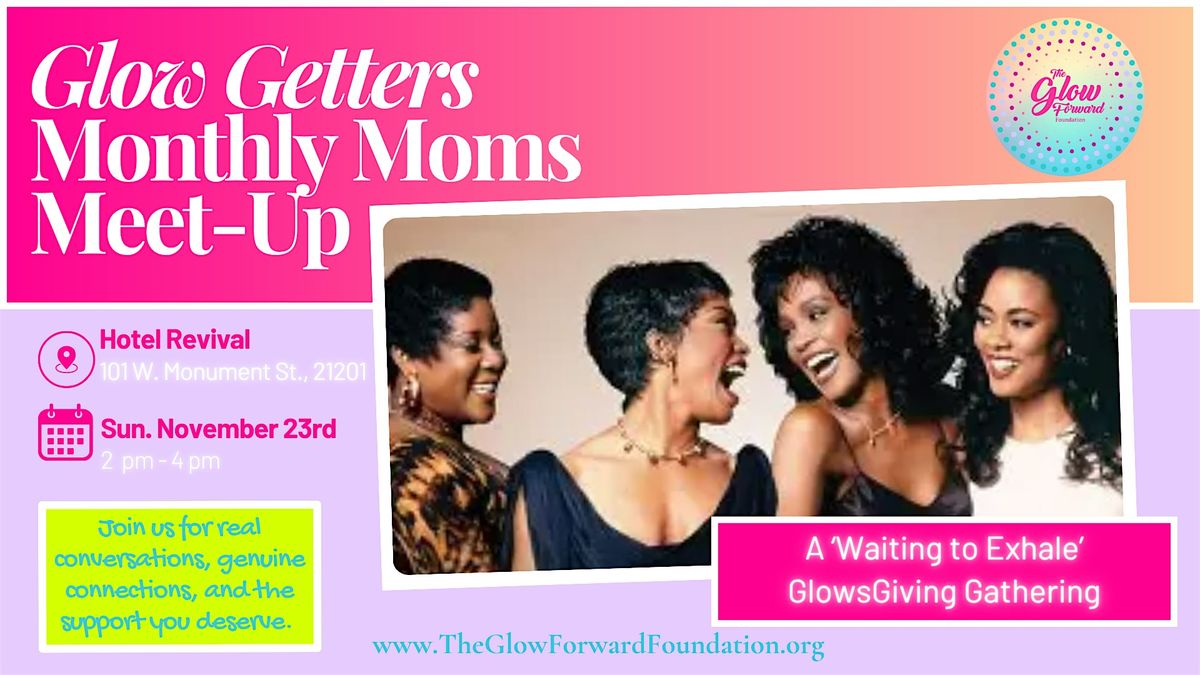 Friendsgiving - A Glow Getters Monthly Moms Meet Up