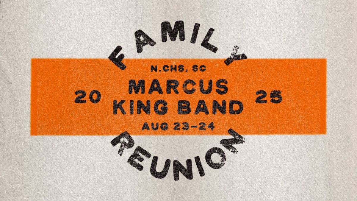 The Marcus King Band Family Reunion - 2 Day Pass