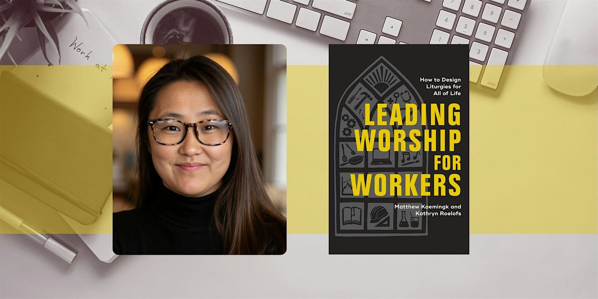 Leading Worship for Workers Workshop