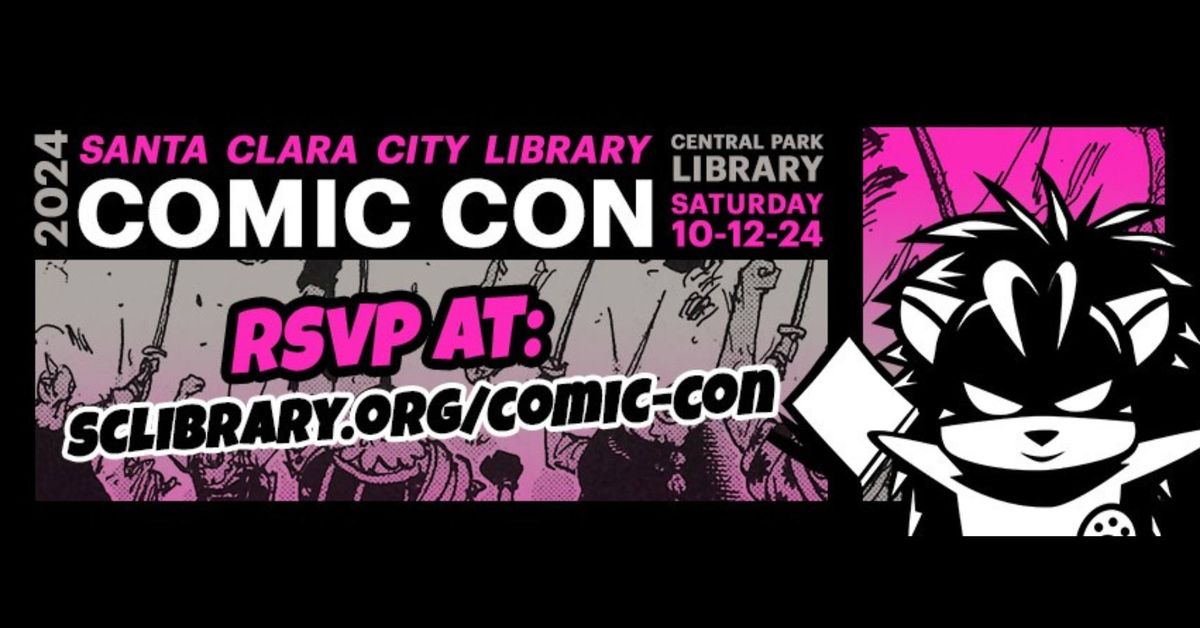 Santa Clara City Library Comic Con 2024 2635 Homestead Rd, Santa