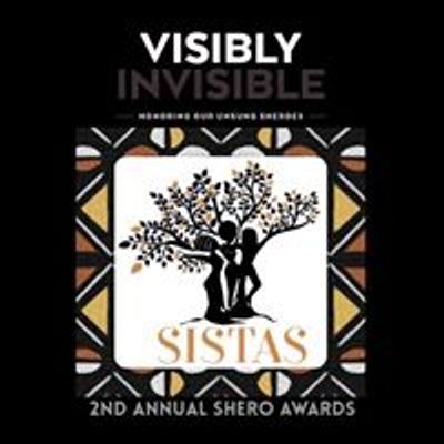 Visibly Invisible:Honoring Our Unsung Sheroes