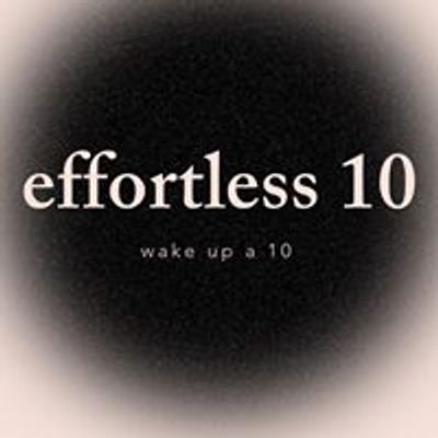 Effortless 10